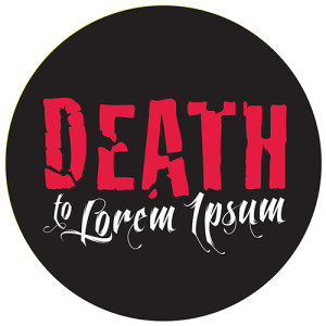 Death to Lorem Ipsum